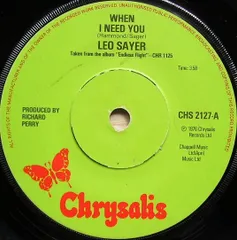英7” Leo Sayer When I Need You CHS2127 Chrysalis /00080