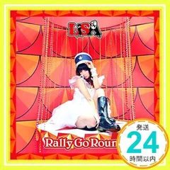 Amazon.co.jp: Rally Go Round(初回生産限定盤) - LiSA (DVD付