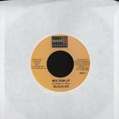 ジャマイカ7” Beenie Man / Black-er Yuh A Di Baddis / Mix Dem Up  NONE Birchill Records /00080
