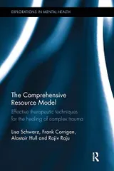 The Comprehensive Resource Model (Explorations in Mental Health) [ペーパーバック] Schwarz， Lisa、 Corrigan， Frank、 Hull， Alastair; Raju， R