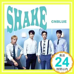 SHAKE<通常盤> [CD] CNBLUE_02のサムネイル