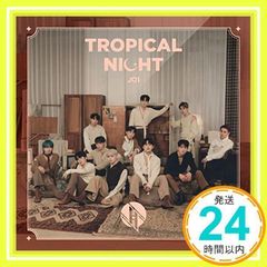 TROPICAL NIGHT (초회 생산 한정판 B) [CD] JO1_02