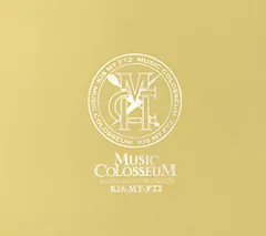(CD)MUSIC COLOSSEUM(DVD付)(初回生産限定盤A)／Kis-My-Ft2