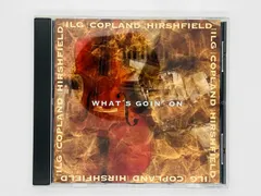 CD DIETER ILG - MARC COPLAND - JEFF HIRSHFIELD / WHAT'S GOIN’ ON ディーター・イルグ マーク・コープランド JL11138-2 Q01