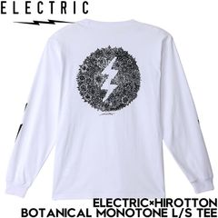 ロングスリーブTEE ロンT ELECTRIC エレクトリック ELECTRIC×HIROTTON BOTANICAL MONOTONE L/S TEE E24FT02 WHT 日本代理店正規品
