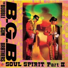  【CD】バブルガム・ブラザーズ / SOUL SPIRIT PartII (MHCL-31092)