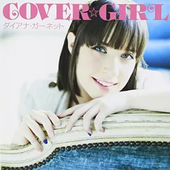 (CD)COVER☆GIRL(初回生産限定盤)(DVD付)／ダイアナ・ガーネット