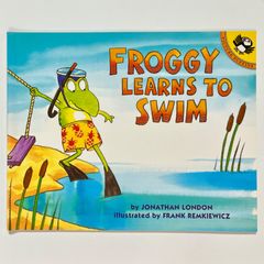 FROGGY LEARNS TO SWIM / JONATHAN LONDON / FRANK REMKIEWICZ