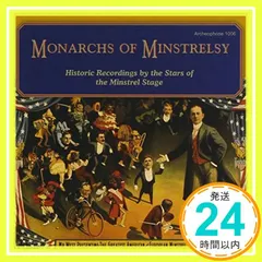 【期間限定】Monarchs of Minstrelsy: Monarchs of Minstrelsy [CD] Monarchs