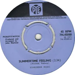 英7” Pickettywitch Summertime Feeling  7N45080 Pye Records /00080