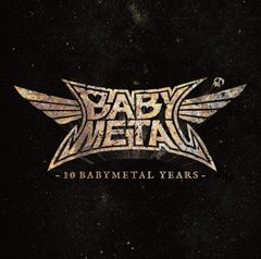 「10 BABYMETAL YEARS」(初回限定盤A)[CD+Blu-ray] 