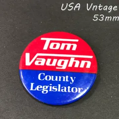 アメリカ　雑貨　ビンテージ　缶バッジ  53mm 『 トム・ヴォーン議員 』　当時物　ヴィンテージ　ピンバッチ　ノベルティー　　米国　古着　オーバーオール　  　広告 (BAT571)