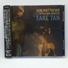 ●IAIN MATTHEWS & THE SALMON SMOKERS / FAKE TAN (CD) BSMF-8067 COUNTRY ROCK FOLK ex-FAIRPORT CONVENTION COUNTRY イアン・マシューズ