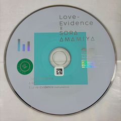 【MAXI】Love-Evidence(マキシシングル)／雨宮天