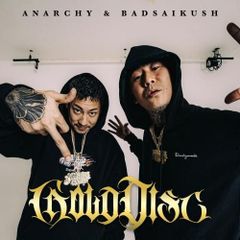 ANARCHY & BADSAIKUSH / GOLD DISC