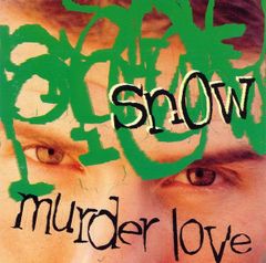 ◆国内盤◆スノー／マーダー・ラヴ◆Snow／Murder Love◆