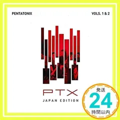 PTX Vols. 1 & 2 (ジャパンエディション) [CD] ペンタトニックス_02