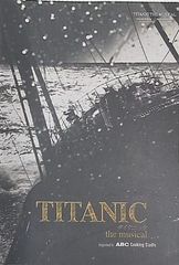 TITANIC the musical 東京国際フォーラム 2007