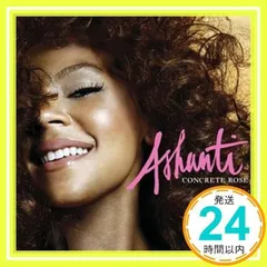 コンクリート・ローズ ~スペシャル・エディション~ [CD] アシャンティ、 アシャンティ feat.ジャ・ルール、 シ・シ、 T.I.; ロイド_02