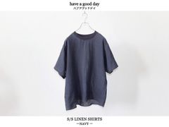 【SALE】have a good day / S/S LINEN SHIRTS - NAVY　ハブアグッドデイ / ショートスリーブ リネン シャツ