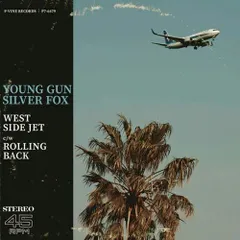 【SALE セール】YOUNG GUN SILVER FOX / WEST SIDE JET / ROLLING BACK (7") レコード アナログ