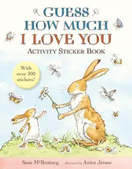 Guess How Much I Love You: Activity Sticker Book [ペーパーバック] McBratney，Sam; Jeram，Anita