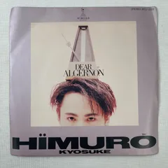 氷室京介 – Dear Algernon】7