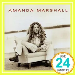 Amanda Marshall [CD] Amanda Marshall、 Louis Taylor, Jr.、 Leland Sklar、 Kenny Aronoff、 Bob Mann、 Tommy Byrnes、 Tim Pierce、 Dav_02