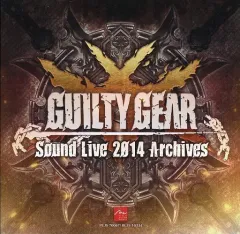 【中古】ゲームミュージックCD Guilty Gear Xrd -REVELATOR- 限定版同梱特典サウンドトラックCD 「Guilty Gear Sound LIVE 2014 Archives」