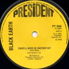 7” The Black Earth Therell Never Be Another Day PT566 President UK Vinyl /00080
