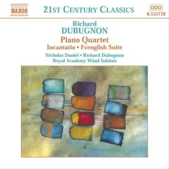 輸入CD ダニエル, デュビュニョン, マイ デュビュニョン:ピアノ四重奏曲/呪文/フレングリッシュ 8555778  /00110
