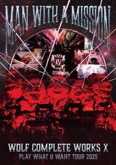 신품 미개봉 Wolf Complete Works X ~MAN WITH A "15th" MISSION PLAY WHAT U WANT TOUR 2025~ (통상판 A) (DVD) - MAN WITH A MISSION 맨위즈