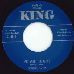 英7” Wynonie Harris Git With The Grits / Drinkin Sherry Wine 4814 King /00048
