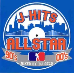 J-HITS ALLSTAR 90’s 00’s Mixed by DJ GOLD 2CD 【CD、音楽 中古 CD】ケース無:: レンタル落ち