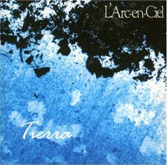 (CD)Tierra／L’Arc~en~Ciel