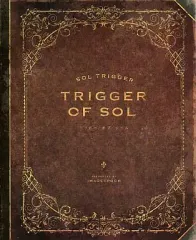 【中古】アニメ系CD ソールトリガー SOL TRIGGER -TRIGGER OF SOL- (CD+ブックレット)
