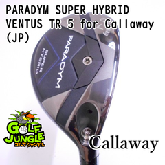 【中古】ユーティリティ キャロウェイ PARADYM SUPER HYBRID VENTUS TR 5 for Callaway(JP) S 24 ユーティリティ カーボンシャフト おすすめ メンズ 右 [7659]