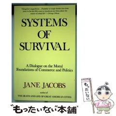 【中古】 Systems of Survival： A Dialogue on the Moral Foundations of Commerce and Politics / Jane Jacobs / Vintage