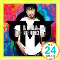 EXILE TRIBE PERFECT MIX (AL2枚組+DVD) [CD] DJ MAKIDAI from EXILE_02
