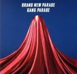 ブランニューパレード     ＧＡＮＧ　ＰＡＲＡＤＥ Ｊ‐ポップ