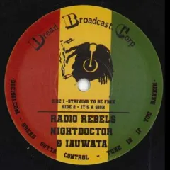 英7” Radio Rebels, Nightdoctor & Ia Striving To Be Free / Its A Sign Dread Broadcast. Cor /00048
