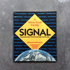 SIGNAL - A Whole Earth Catalog（ホールアースカタログ） / Kevin Kelly ケヴィン・ケリー