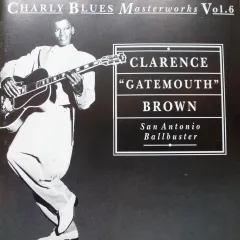欧CD Clarence ”Gatemouth” Brown San Antonio Ballbuster CDBM6 Charly R&B /00110