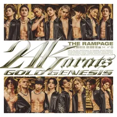 24karats GOLD GENESIS(SG) - THE RAMPAGE from EXILE TRIBE