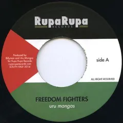伊7” Uru Mangas Freedom Fighters RUP009 Rupa Rupa Records /00046