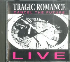 CD1枚 / トラジック・ロマンス(TRAGIC ROMANCE) / Cancel The Future - Live (1992年・US盤・ハードロック) / D00082819