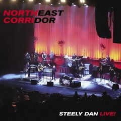 スティーリーダン CD アルバム STEELY DAN NORTHEAST CORRIDOR STEELY DAN LIVE! 輸入盤 ALBUM 送料無料 スティーリー・ダン
