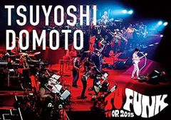 TSUYOSHI DOMOTO TU FUNK TUOR 2015(通常盤) [DVD]