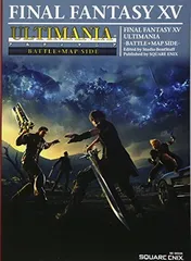 ファイナルファンタジーXV アルティマニア -バトル+マップSIDE- (SE-MOOK)