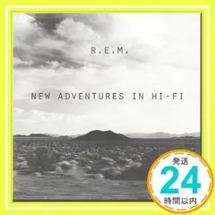 ニュー・アドヴェンチャーズ・イン・ハイ・ファイ [CD] R.E.M._02